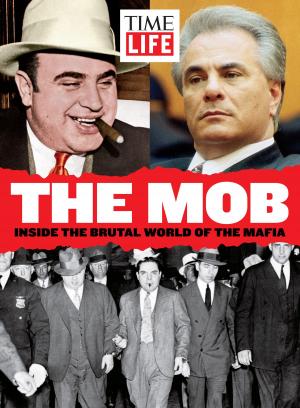 Cover of the book TIME-LIFE The Mob by The Editors of LIFE