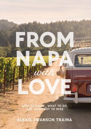 Cover of the book From Napa with Love by Peter Caddick-Adams