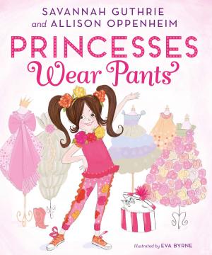 Cover of the book Princesses Wear Pants by Christina Stork, Leslie Barbazette, David Verba