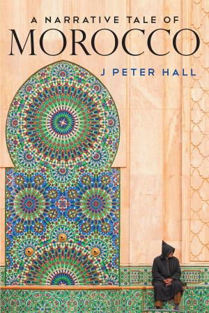 Cover of the book A Narrative Tale of Morocco by Gary Bengston