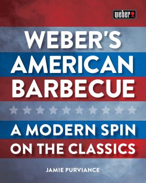 Cover of the book Weber's American Barbecue by Tim Allender, Anna Clark, Robert Parkes