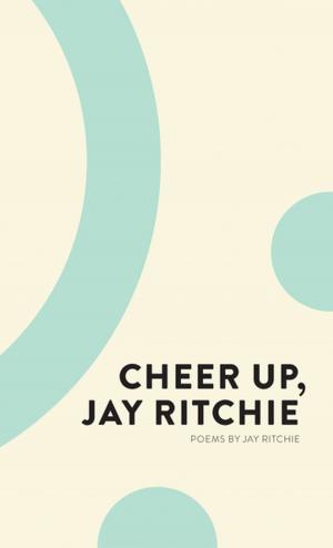 Cover of the book Cheer Up, Jay Ritchie by Howard Akler