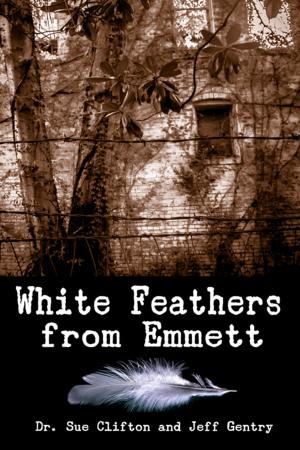 Cover of the book White Feathers from Emmett by Colin Galbraith