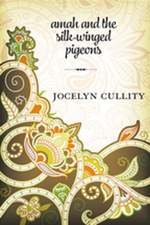 Cover of the book Amah and the Silk-Winged Pigeons by Jan Rehner