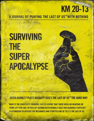 bigCover of the book The Last Of Us: Surviving The Super Apocalypse by 