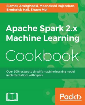 Cover of the book Apache Spark 2.x Machine Learning Cookbook by Andros T. Sturgeon, Shoban Kumar