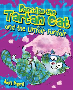 Cover of the book Porridge the Tartan Cat and the Unfair Funfair by Isabel Wyatt