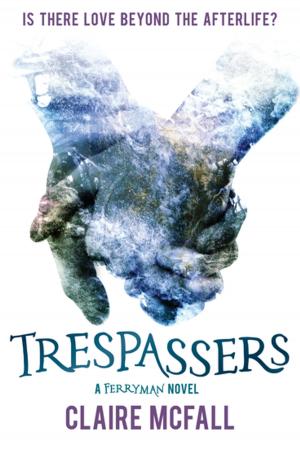 Cover of the book Trespassers by Keiron Le Grice