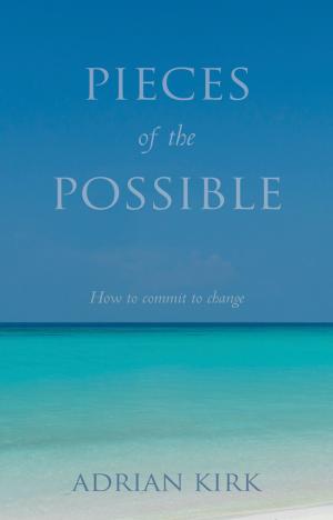 Cover of the book Pieces of the Possible by David Fletcher