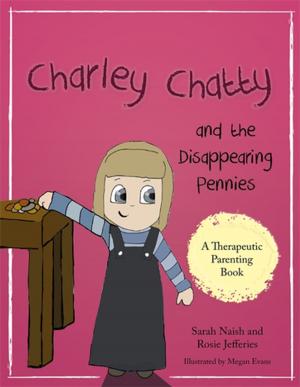 Cover of the book Charley Chatty and the Disappearing Pennies by Courtney Vail, Sandra J. Howell