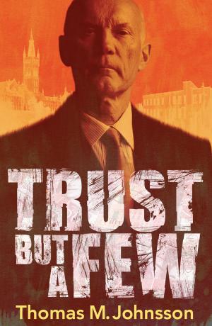 Cover of the book Trust But A Few by Sean McPheat