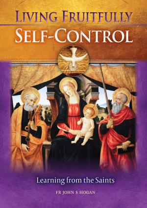 Cover of the book Living Fruitfully: Self-Control by Jennifer Moorcroft