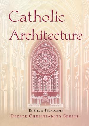 Cover of the book Catholic Architecture by Pastor Jason Robinson, Ebony Robinson