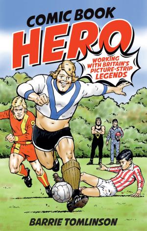 Cover of the book Comic Book Hero by David Tossell
