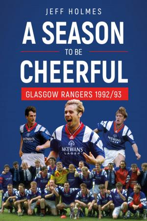 Cover of the book A Season To Be Cheerful by Adam Powley, Robert Gillan