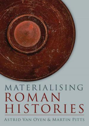 Cover of the book Materialising Roman Histories by Katherine Salahi