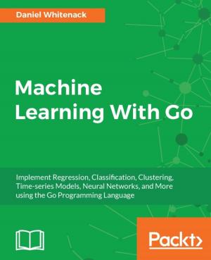 Cover of the book Machine Learning With Go by Peter Ritchie
