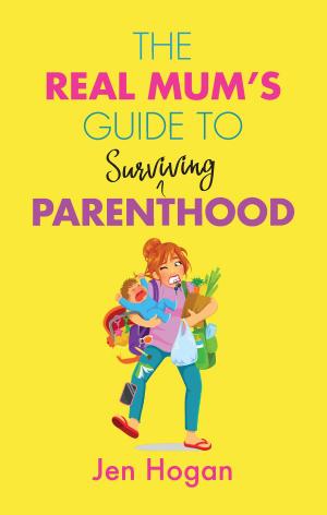Book cover of The Real Mum’s Guide to (Surviving) Parenthood