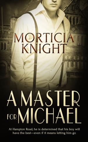 Cover of the book A Master For Michael by Justine Elyot