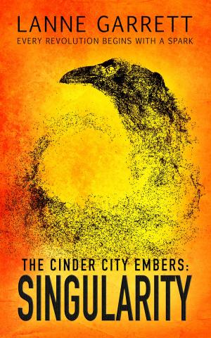 Cover of the book The Cinder City Embers: Singularity by Tori Carson
