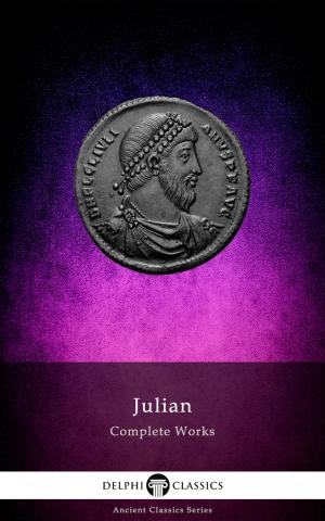 Cover of the book Delphi Complete Works of Julian (Illustrated) by James Fenimore Cooper