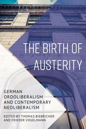 Cover of the book The Birth of Austerity by Nevena Nancheva