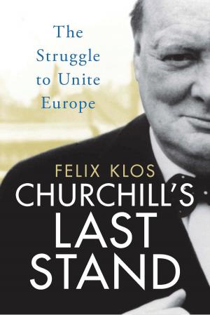 Cover of the book Churchill's Last Stand by Professor Gary Watt
