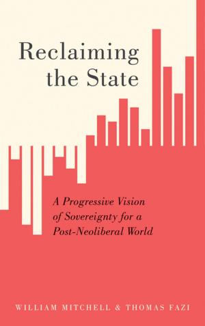 Cover of the book Reclaiming the State by Jamie Woodcock