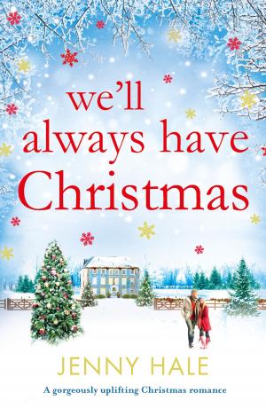 Cover of the book We'll Always Have Christmas by Susanne O'Leary