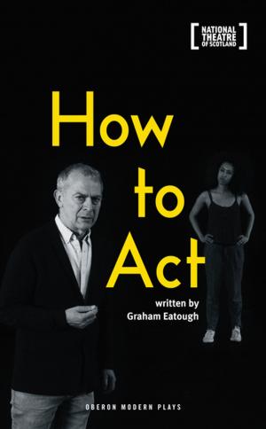 Cover of the book How to Act by Tanika Gupta