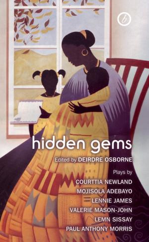 Cover of the book Hidden Gems: Contemporary Black British Plays by John Osborne