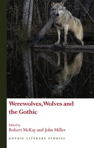 Book cover of Werewolves, Wolves and the Gothic