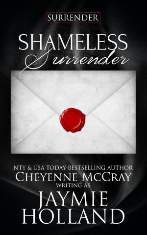Cover of the book Shameless Surrender by Cheyenne Meadows