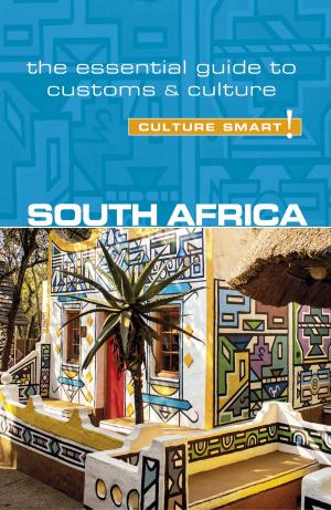 Cover of the book South Africa - Culture Smart! by Barry Penney, Gina Teague, Culture Smart!