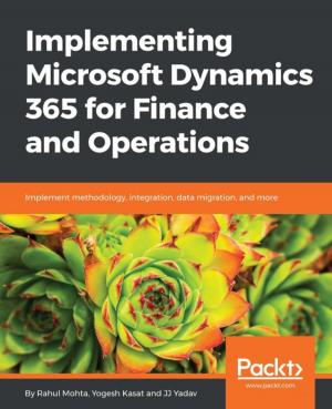 Cover of the book Implementing Microsoft Dynamics 365 for Finance and Operations by Abhijit Jana, Manish Sharma, Mallikarjuna Rao