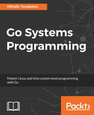 Cover of the book Go Systems Programming by Ajdin Imsirovic