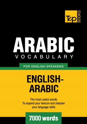Cover of the book Arabic vocabulary for English speakers - 7000 words by Andrey Taranov