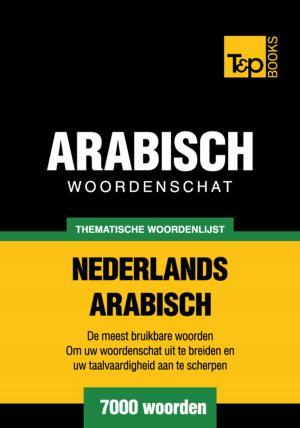 Cover of Thematische woordenschat Nederlands-Arabisch - 7000 woorden