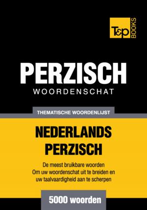 Cover of the book Thematische woordenschat Nederlands-Perzisch - 5000 woorden by Andrey Taranov