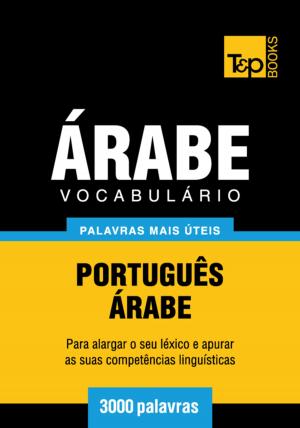 bigCover of the book Vocabulário Português-Árabe - 3000 palavras mais úteis by 