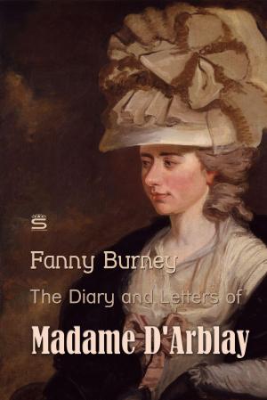 Cover of the book The Diary and Letters of Madame D'Arblay by Grace James