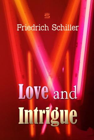 Cover of the book Love and Intrigue by Anton Chekhov