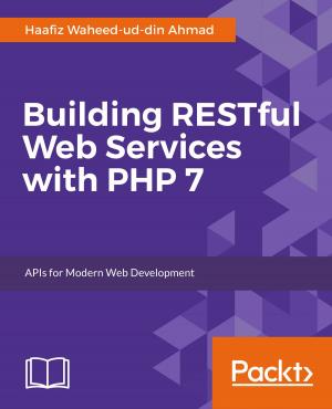 Cover of the book Building RESTful Web Services with PHP 7 by Johan Yu