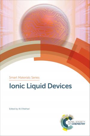 Cover of the book Ionic Liquid Devices by Xuhong Qian, Zhenjiang Zhao, Yufang Xu, Jian-He Xu, Y.-H. Percival Zhang, Jingyan Zhang, Yang-Chun Yong, Fengxian Hu, James H Clark