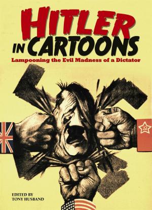 Cover of the book Hitler in Cartoons by Anthony Peake