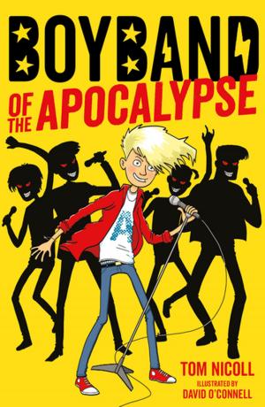 Cover of the book Boyband of the Apocalypse by Kelly McKain