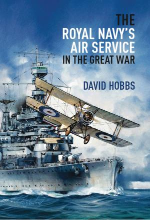 Cover of the book The Royal Navy's Air Service in the Great War by John Sheen