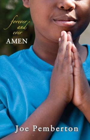 Cover of the book For Ever and Ever Amen by Jim Pinnells