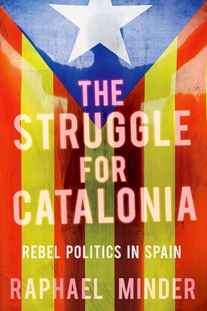 Cover of the book The Struggle for Catalonia by R.W. Johnson