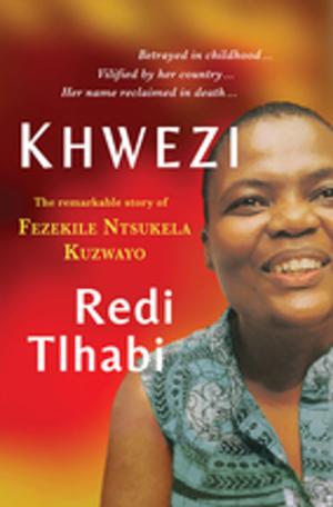 Cover of the book Khwezi by Raymond Ackerman, Pippa de Bruyn
